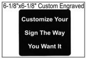 Custom 6-1/8" x 6-1/8" Engraved Sign