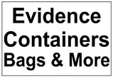 Evidence Containers - Bags, Boxes, More