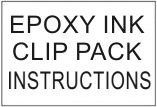 Epoxy Clip Pack Instructions