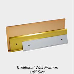 Traditional Aluminum Wall Frames - 1/8