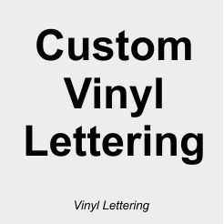 Custom Cut Vinyl Adhesive Lettering
