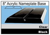 8" Acrylic Nameplate Base
P-100 Nameplate Base