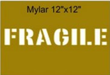 12"x12" Mylar Fragile Freight Marking Stencil