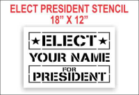 12"x18" - Elect President Stencil