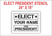 Elect President Stencil