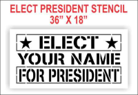 Elect President Stencil