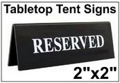 2" x 2" Engraved Table Top Tent Sign
Tent Signs
Table Top Tent Sign