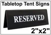 2" x 2" Engraved Table Top Tent Sign
Tent Signs
Table Top Tent Sign